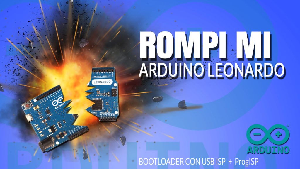 Reparar Bootloader de Arduino Leonardo con USBasp y ProgISP paso a paso
